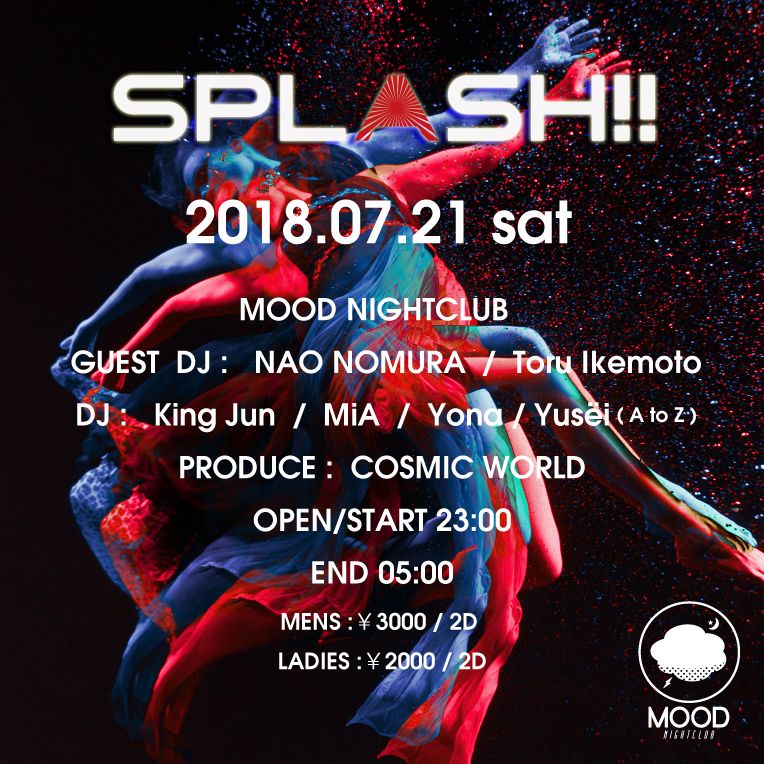 ｢SPLAH｣2018.07.21 sat MOOD NIGHTCLUB 
