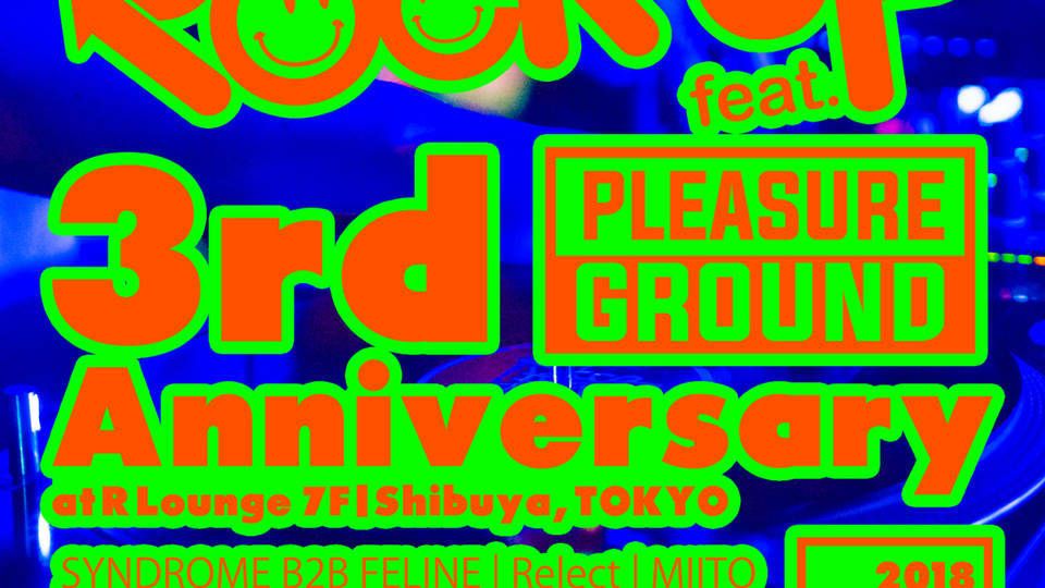 ROCK UP 3rd ANNIVERSARY feat Pleasure Ground