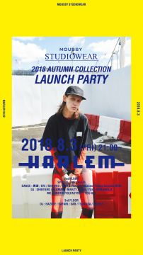 MOUSSY STUDIOWEAR 2018 AUTUMN COLLECTION LAUNCH PARTY