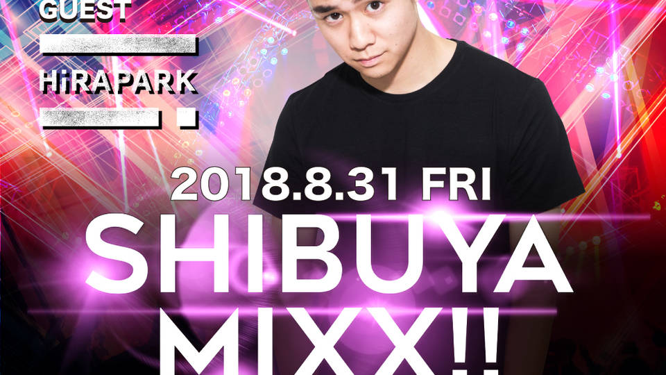 SHIBUYA MIXX!!