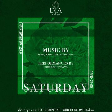 SATURDAY @ DiA tokyo