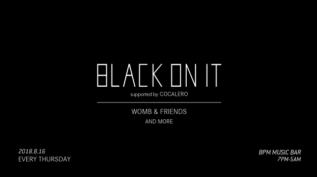 BLACK ON IT Supported by COCALERO