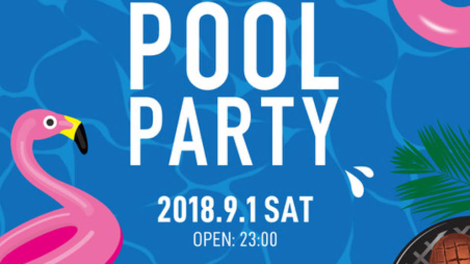 ageHa納涼祭 ＝NIGHT POOL PARTY=