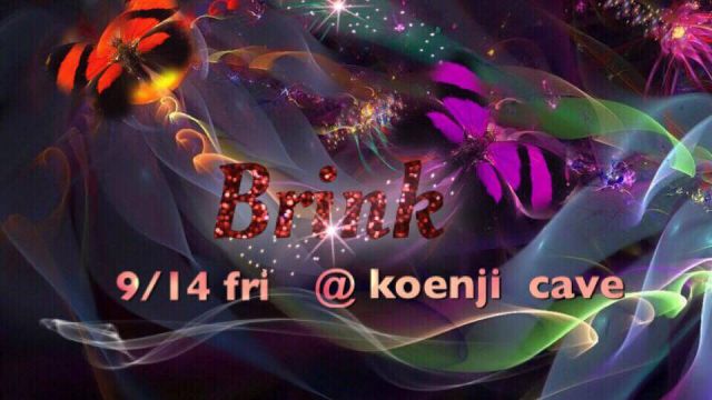 koenji cave presents ＊ Brink ＊