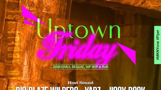 UPTOWN FRIDAY -Welcome Back Bigblaze!!- (7F)