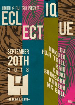HOKUTO & FUJI TRILL presents ECLECTIQUE