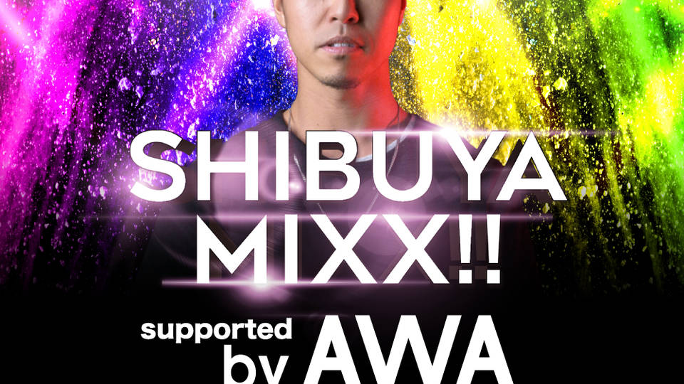 SHIBUYA MIXX!!