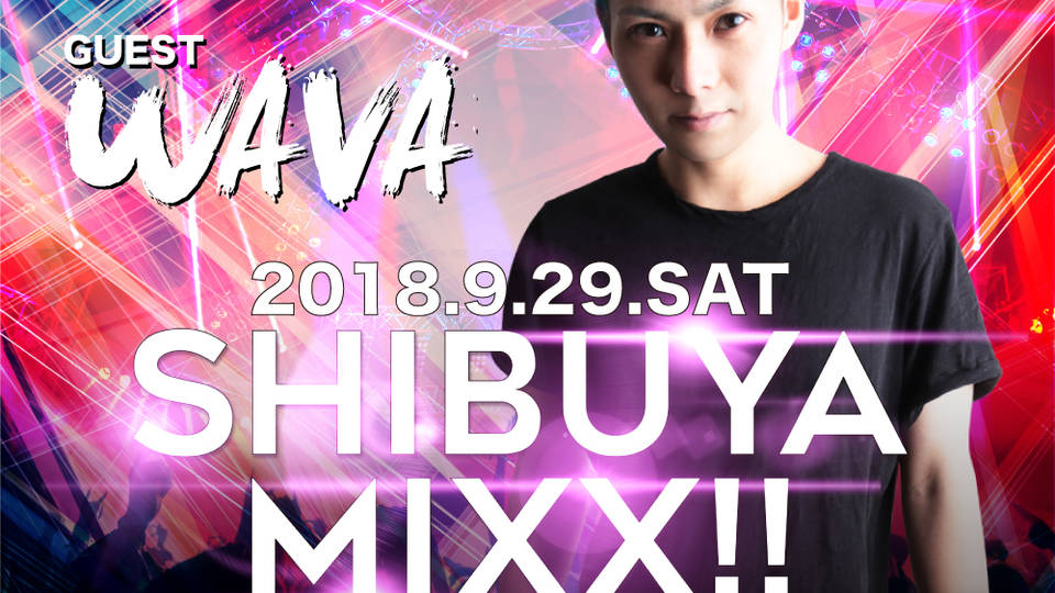 SHIBUYA MIXX!!