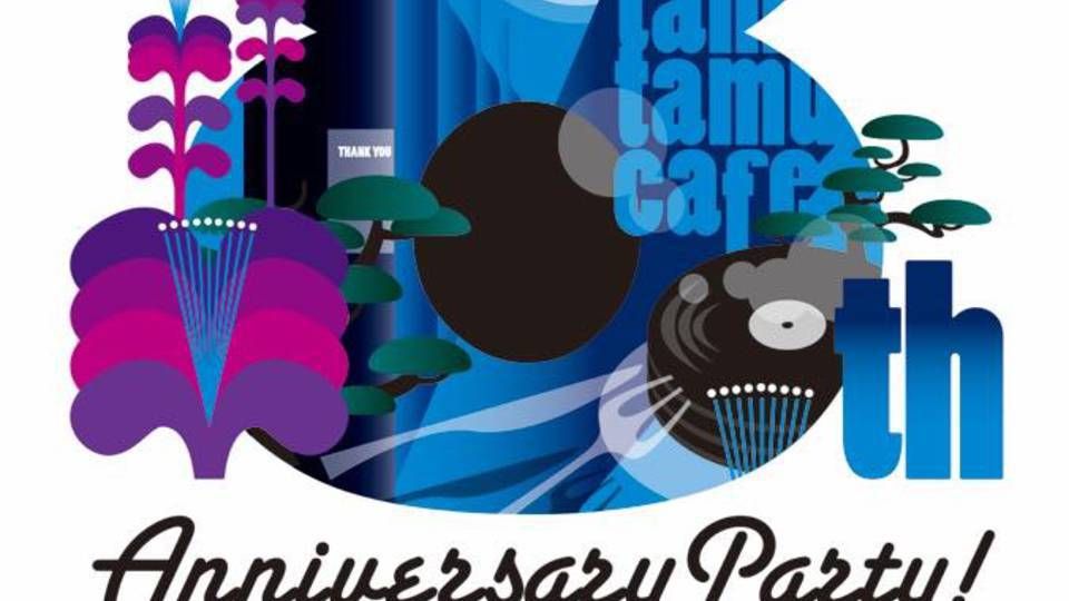 tamutamucafe 8th Anniversary Party! -Day2-