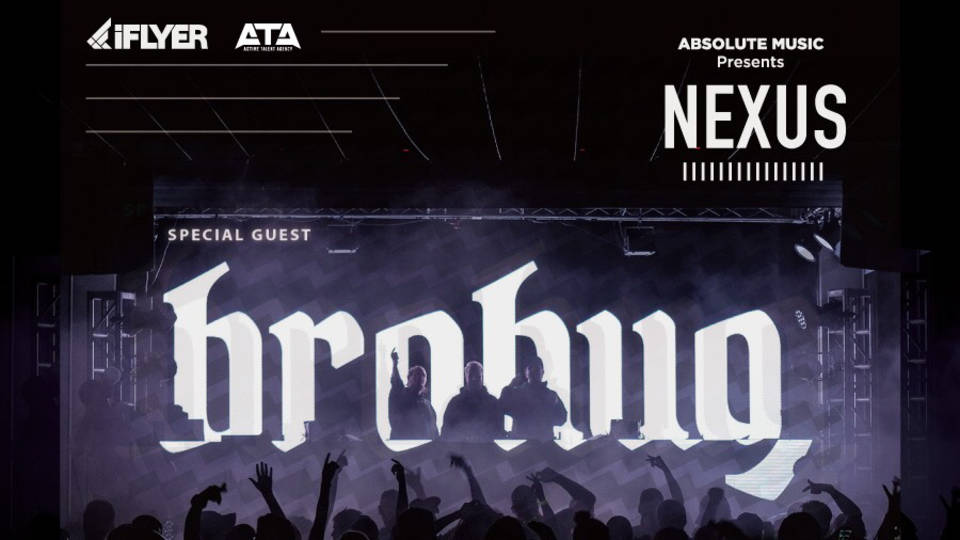 - Absolute Music Presents - NEXUS with BROHUG