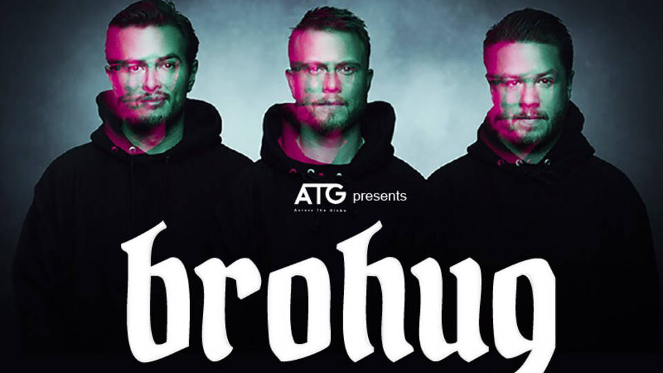 ATG Presents BROHUG 