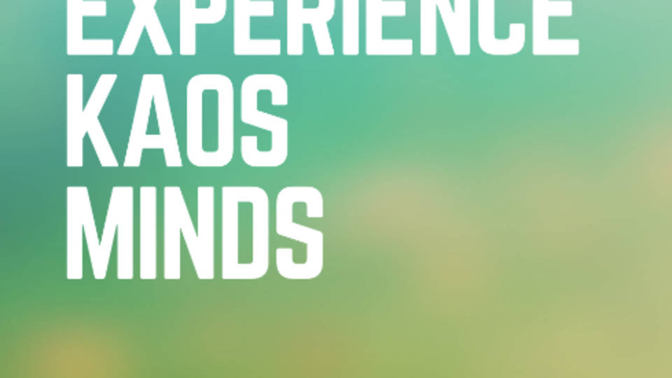 Experience Kaos Minds