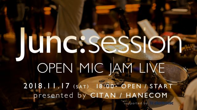 LIVE EVENT  "JUNC:SESSION Vol.2 "