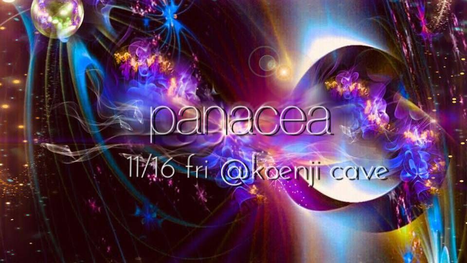 koenji cave presents ＊ panacea ＊