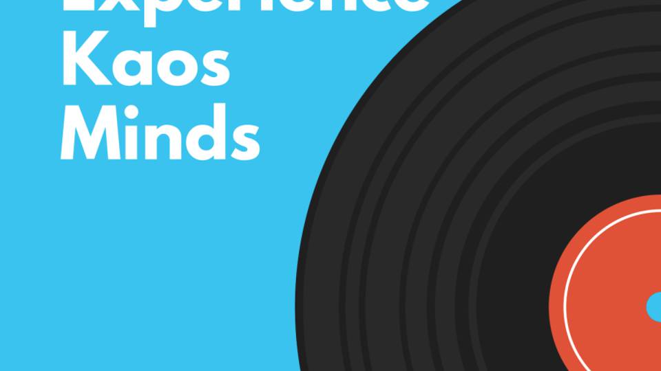 Experience Kaos Minds