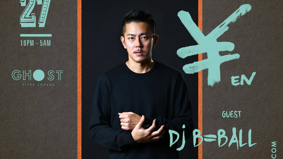 ¥EN 2018 Year-end Special Guest DJ B=BALL