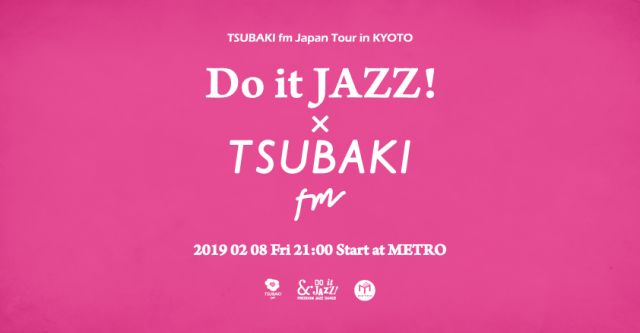 Do it JAZZ! × TSUBAKI fm