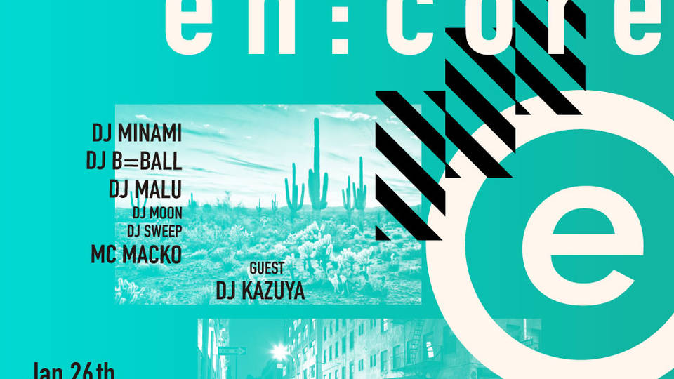 EN:CORE LADIES FREE !! Guest DJ KAZUYA