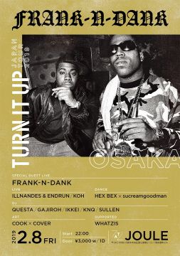 FRANK-N-DANK “TURN IT UP” JAPAN TOUR 2019