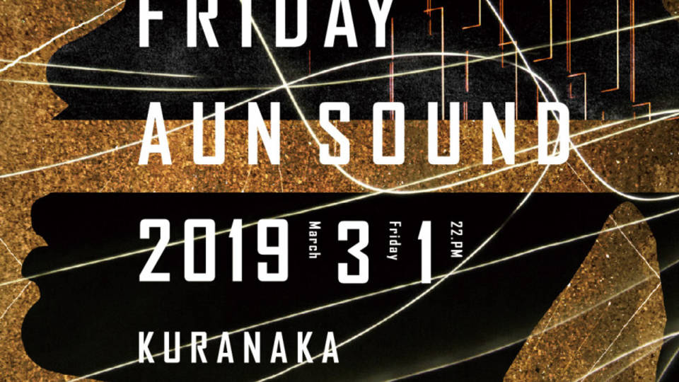 ALZAR BASS Friday "Zettai-Mu presents Aun-Sound"
