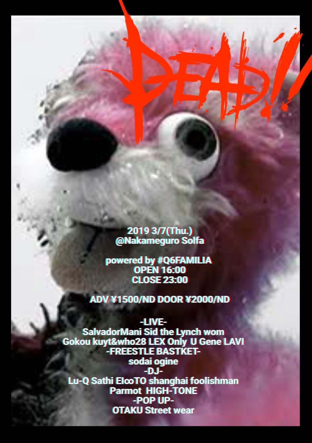 DEAD!! powered by #Q6FAMILIA