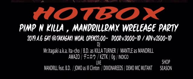 HOTBOX PIMP&KILLA & MANDRILLRMX  W RELEASE PARTY