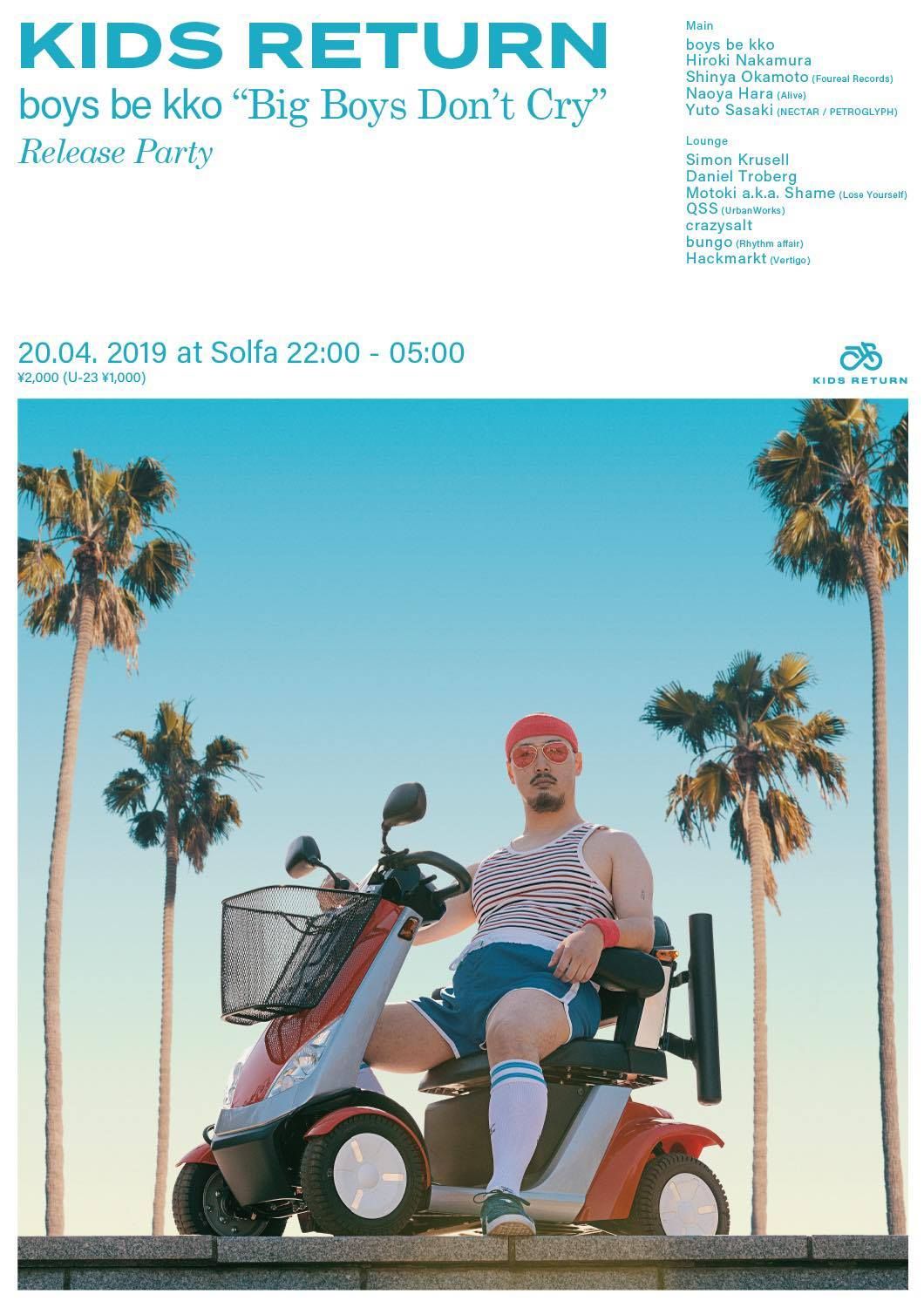 Kids Return [ boys be kko - “Big Boys Don’t Cry”  Release Party ]