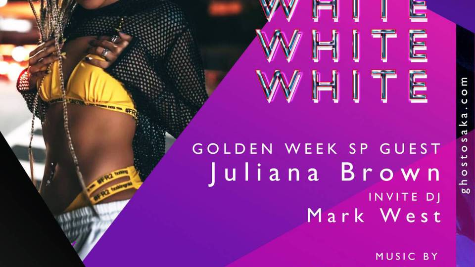WHITE GOLDEN WEEK 2019 Guest Juliana Brown