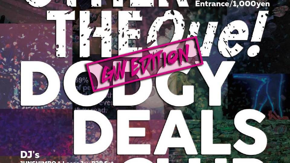 OTHERTHEQue! x DODGY DEALS CLUB -GW Edition-