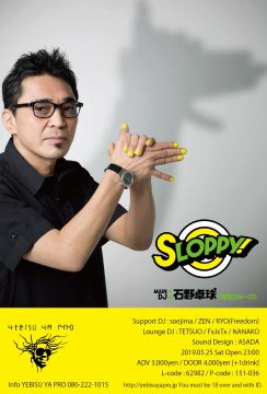 SLOPPY！MAIN DJ : 石野卓球(電気グルーヴ)