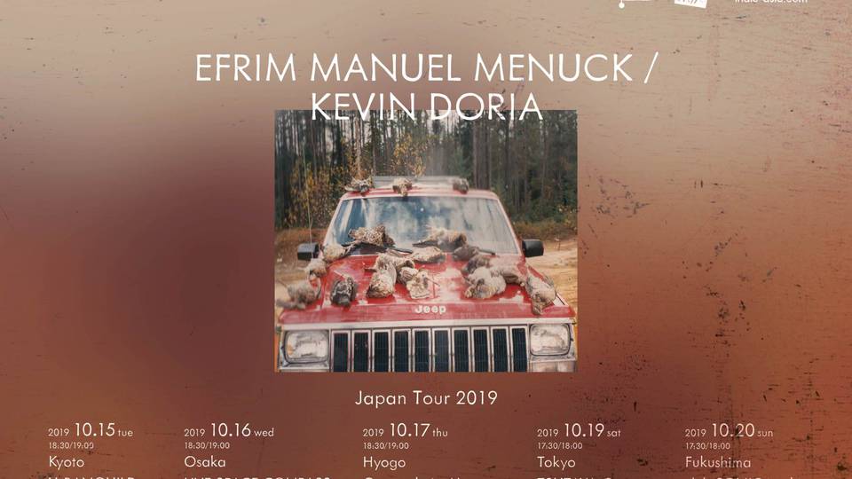 EFRIM MANUEL MENUCK / KEVIN DORIA【TOKYO】