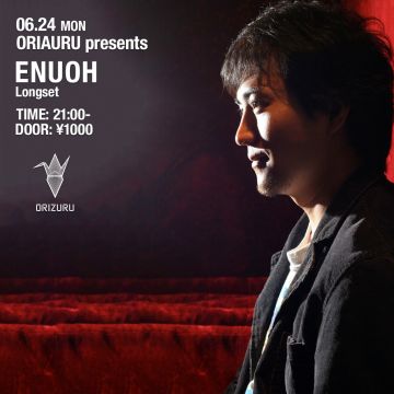 ORIZURU presents ENUOH Longset