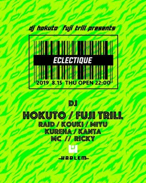 HOKUTO & FUJI TRILL presents ECLECTIQUE