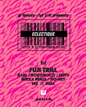 HOKUTO & FUJI TRILL presents ECLECTIQUE