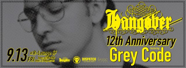 Hangover 12th Anniversary featuring Grey Code