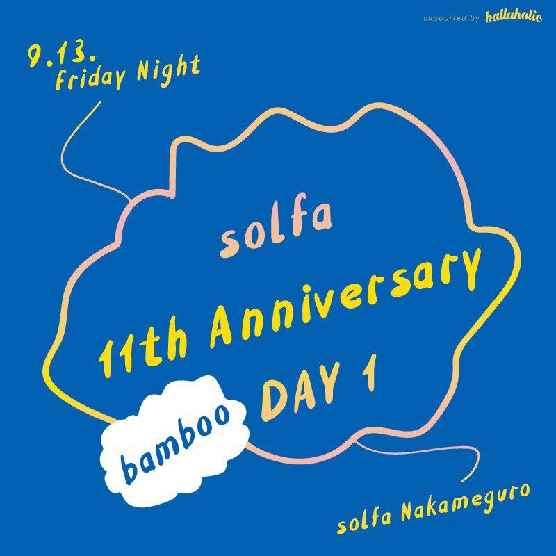 solfa 11th Anniversary -supported by ballaholic- DAY 1 ‘’bamboo’’