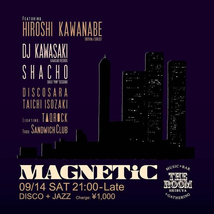 MAGNETiC [GUEST DJ] 川辺ヒロシ (TOKYO No.1 SOUL SET)