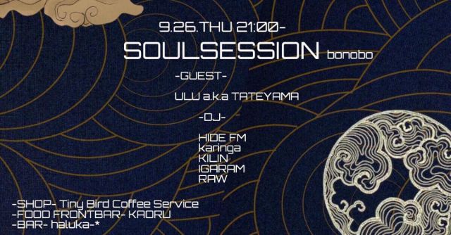 :::SOUL SESSION:::129th@BAR bonobo