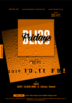 AFTER WORK EACH & EVERY FRIDAYS BLISS FRIDAYS
