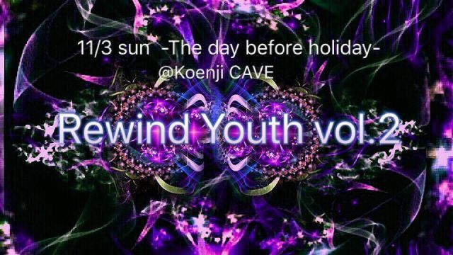 PsyTrance Portal Party ॐॐ【Rewind Youth】Vol.2ॐॐ　