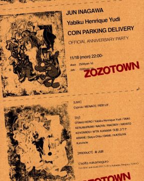 UN INAGAWA×ヤビク・エンリケ・ユウジ×COIN PARKING official ANNIVERSARY PARTY ZOZOTOWN