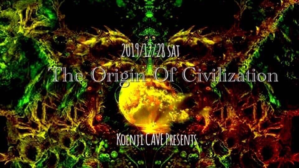 koenjicave presents ＊The Origin Of Civilization＊