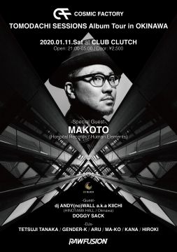  - COSMIC FACTORY Presents- 『TOMODACHI SESSIONS Album Tour in OKINAWA』