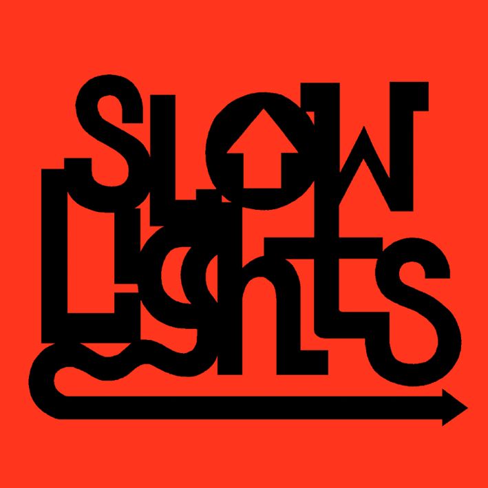 SLOW LIGHTS