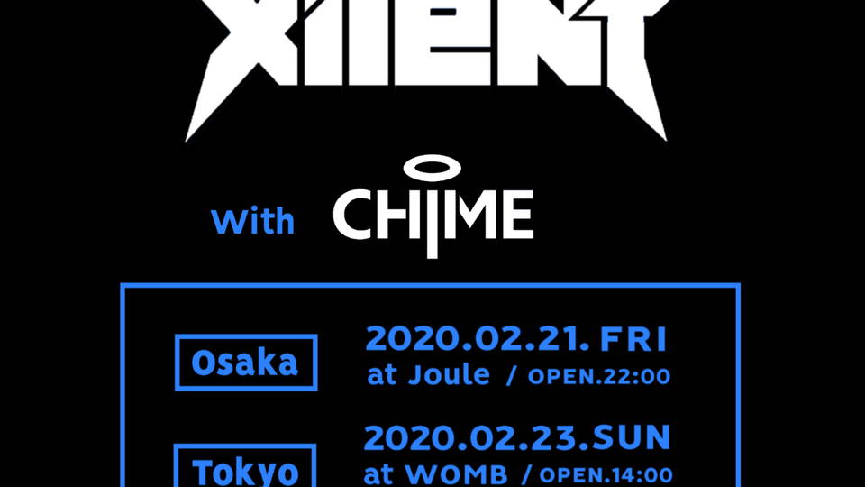Xilent + Chime Japan shows 2020
