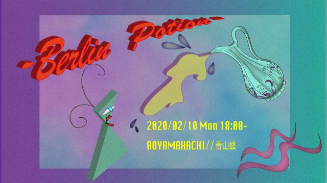 Berlin ♡ Potion -Tokyo編-