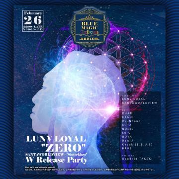 BLUE MAGIC REBORN -Lunv Loyal "ZERO" SANTAWORLDVIEW "Sinterklass" W Release Party-