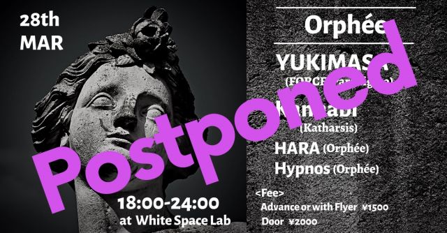 (延期Postponed)Orphée
