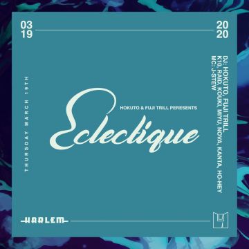 HOKUTO & FUJI TRILL presents ECLECTIQUE