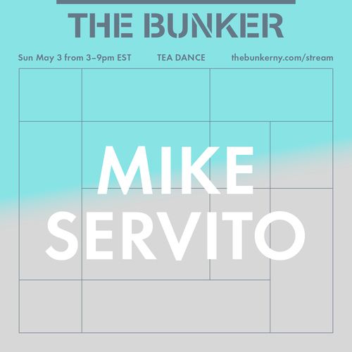 [Live Streaming] The Bunker Stream: Tea Dance with Mike Servito
